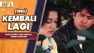 KEMBALI LAGI (1993) FULL MOVIE HD - RANO KARNO, NIKE ARDILLA, RONNY SIANTURI