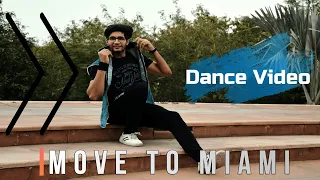 MOVE TO MIAMI dance videos | Enrique Iglesias | Pitbull | Kartik Chawla dance choreography