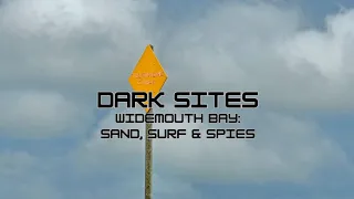 Dark Sites: Widemouth Bay Sand, Surf & Spies