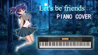 Let's be friends (Piano cover) Lena theme - everlasting summer