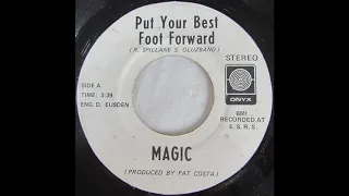 Magic - Put Your Best Foot Forward (Onyx) rare SUNSHINE POP 45