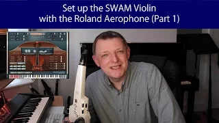 Set up the SWAM Violin with the Roland Aerophone Part 1