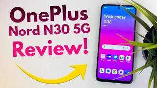 OnePlus Nord N30 5G - Complete Review! (New for 2023)