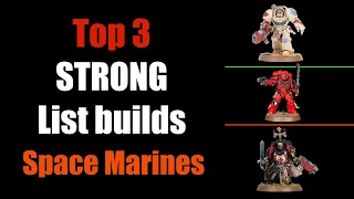 Top 3 STRONG Space Marine Lists for Black Templars, Blood Angels and Dark Angels
