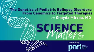 The Genetics of Pediatric Epilepsy Disorders: From Genomics to Targeted Therapies