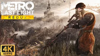 Metro: Last Light Redux Part 1 Gameplay Walkthrough (4K60FPS, No Commentary, PC)