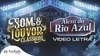 Banda Som e Louvor | Além do Rio Azul [Vídeo Letra]