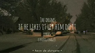 [ the drums ] - if he likes it let him do it (sub español + lyrics) | • Kevin de Durazno •