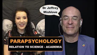 PARAPSYCHOLOGY with Dr Jeffrey Mishlove