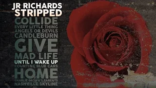 JR Richards - Until i Wake Up - Album "Stripped" (Original Singer DISHWALLA)