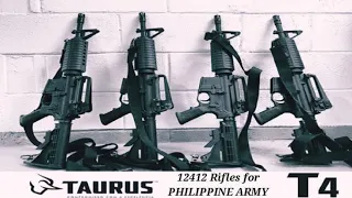 MAHIGIT 12000 RIFLES para sa PHILIPPINE ARMY  | TAURUS T4 RIFLE