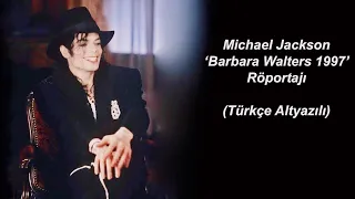Michael Jackson ‘Barbara Walters 1997’ Röportajı (Türkçe Altyazılı)