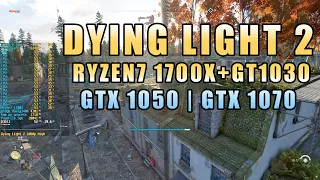 😎 Dying Light 2 GT 1030 | GTX 1050 | GTX 1070 + Ryzen 1400-1700 тест на слабом и среднем ПК