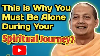 This is Why You Must Be Alone During Your Spiritual Journey,? #Swami Sarvapriyananda