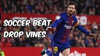 Soccer Beat Drop Vines #73