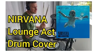 NIRVANA - Lounge Act | Drum Cover | Roland TD-1DMK v- drums