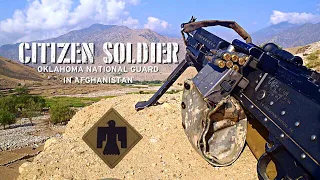 Citizen Soldier (Behind the Scenes) | OK National Guard in Afghanistan