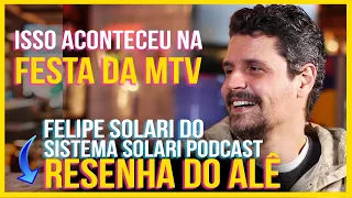 APROVEITEI DEMAIS SER VDJ DA MTV - Felipe Solari na Resenha do Ale