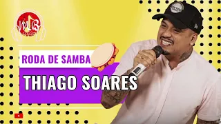 💥 RODA DE SAMBA - THIAGO SOARES💥