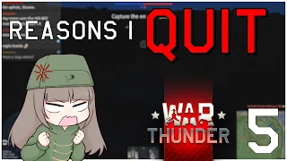 Reasons I Quit War Thunder | Part 5