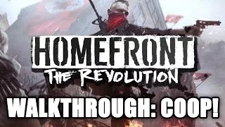 Homefront: The Revolution Gameplay Walkthrough Part 1: Multiplayer Coop! Xbox One, PS4, PC