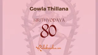 Gowla Thillana | Nrithyodaya 80 | Bharatanatyam | Padma Subrahmanyam | Kalakendra