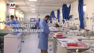 COVID-19 batters crumbling Afghan health care
