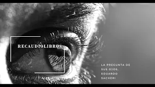 La pregunta de sus ojos, Eduardo Sacheri - Audiolibro 4 de X