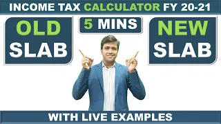 Income Tax Calculator A.Y. 2021-22 | Old Tax Slab vs New Tax Slab | Income Tax FY 20-21