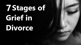 7 Stages of Grief in Divorce