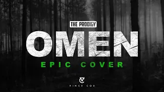 Omen - Vince Cox (The Prodigy Epic Cover)