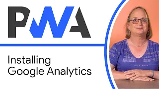 Installing Google Analytics - Progressive Web App Training