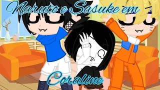 •||•Naruto e Sasuke em Coraline•||•-M3M3-•Gacha club-•
