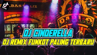 DUGEM REMIX FUNKOT PALING TERBARU DAN VIRAL | DJ CINDERELLA X DJ TERELIYE