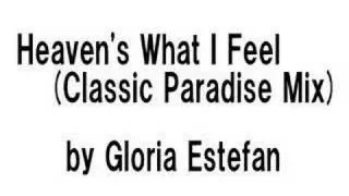 Gloria Estefan - Heaven's What I Feel (Classic Paradise Mix)