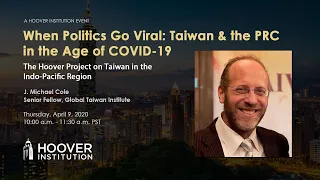 J. Michael Cole: When Politics Go Viral Taiwan & The PRC In The Age Of COVID-19