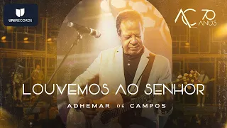 Adhemar de Campos - Louvemos ao Senhor (Ao Vivo) #AC70anos