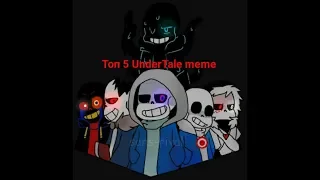 TOP 5 UnderTale meme