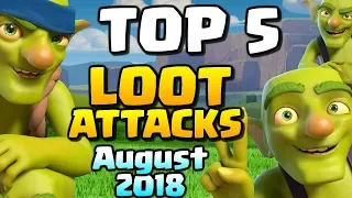 TOP 5 FARMING ATTACKS August 2018 | HUGE Loot Raids | Clash of Clans