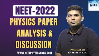 NEET 2022 PHYSICS PAPER ANALYSIS AND DISCUSSION BY PRASHANT SIR | NEET PHYSICS KOTA