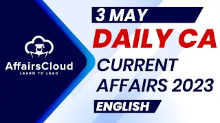 Current Affairs 3 May 2023 | English | By Vikas | Affairscloud For All Exams