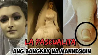 ANG PINAKA NAKAKATAKOT NA BRIDAL MANNEQUIN SA MEXICO/LA PASCUALITA STORY