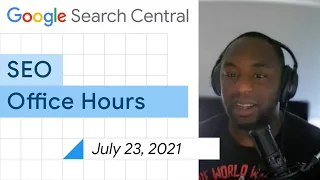English Google SEO office-hours from July 23, 2021