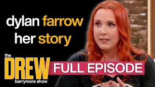 Drew Barrymore Interviews Dylan Farrow & Katherine Schwarzenegger Pratt | Full Episode