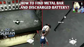 HOW TO FIND METAL BAR AND DISCHARGED BATTERY? - ICE SCREAM 5 FRIENDS