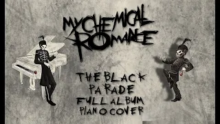 MY CHEMICAL ROMANCE - The Black Parade - [FULL ALBUM PIANO COVER] (with lyrics)