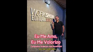 Compositor Anderson Alex Bambinetti. Eu me amo, eu me valorizo.