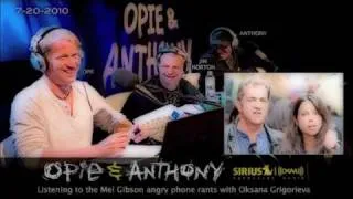 Mel Gibson Tape6 pt1(Opie and Anthony)