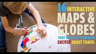 16 Best Maps & Globes For Teaching Kids About Geography & World Travel