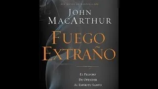 Libro Fuego Extraño. John MacArthur